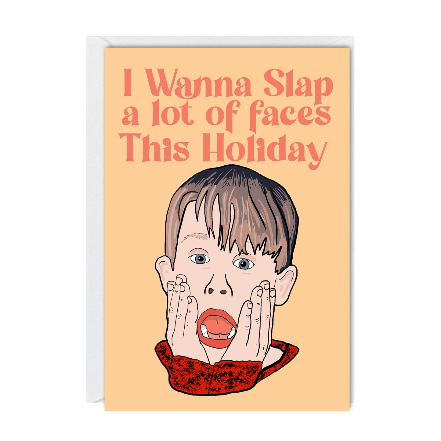 I Wanna Slap Some Faces Greeting Cards