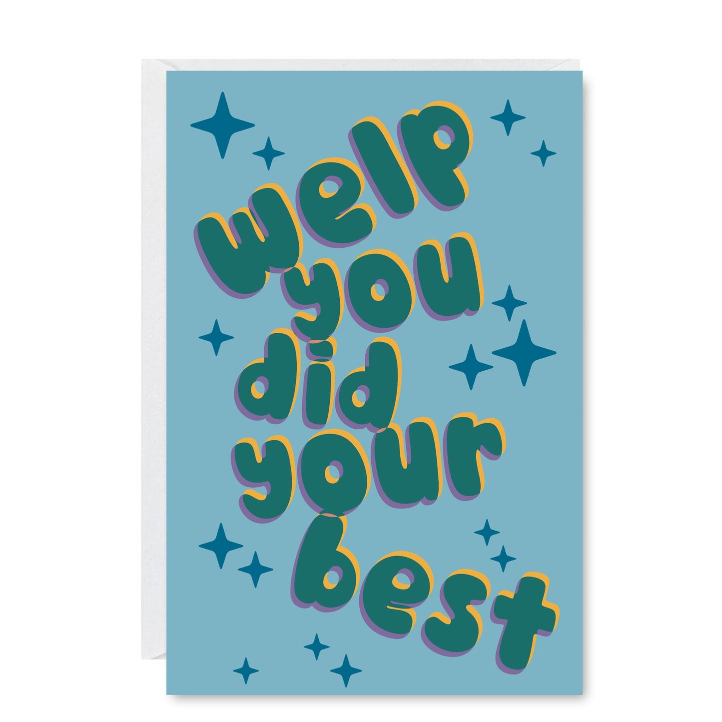 Welp You Did Your Best Greeting Card
