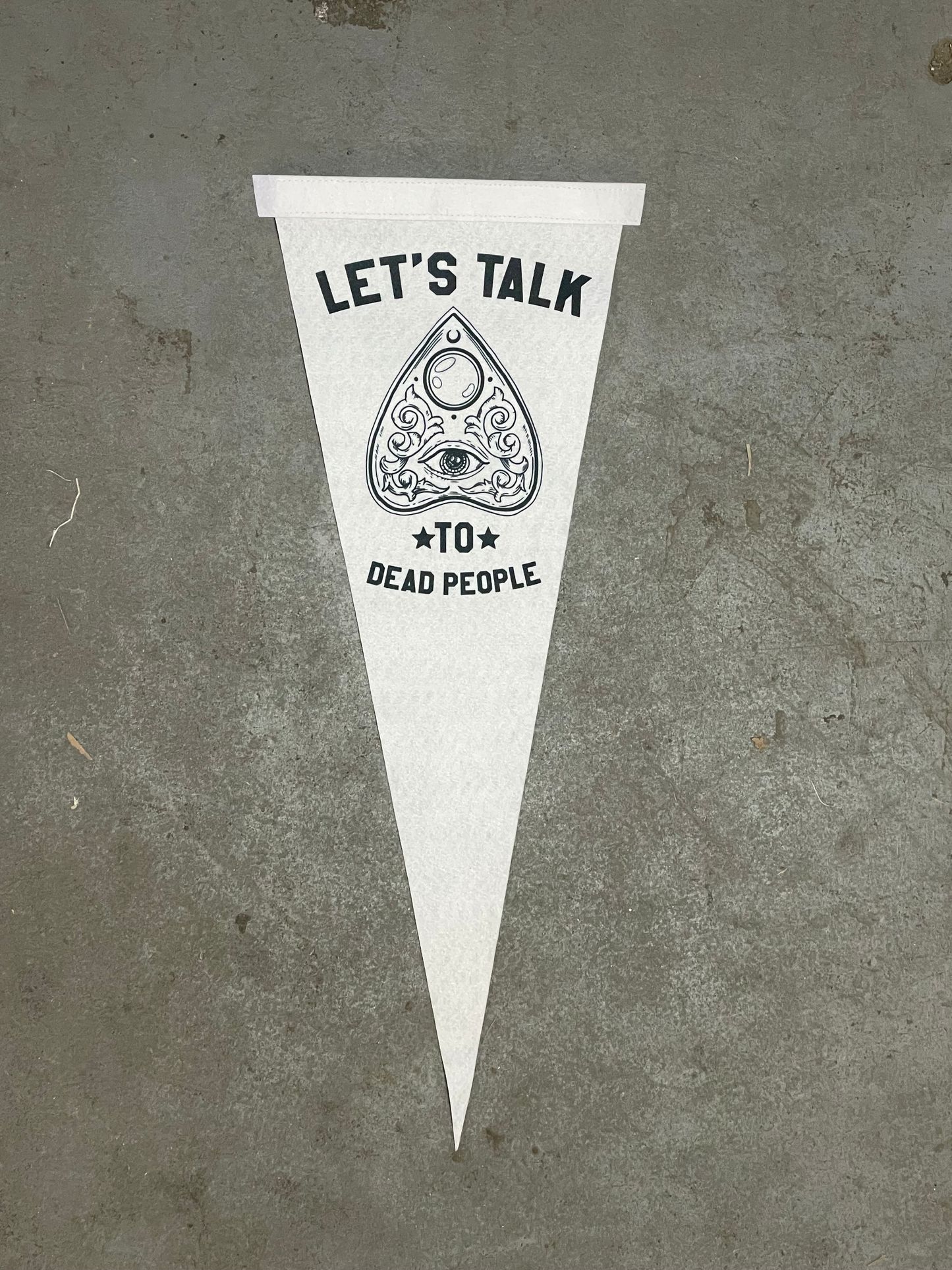 Let's Talk To Dead People Pennant