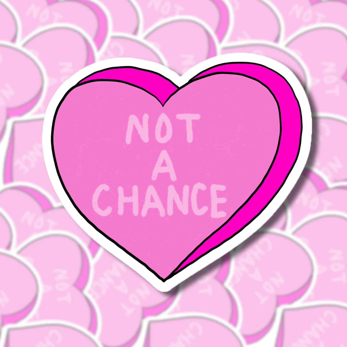 Heart Candy Sticker - NOT A CHANCE