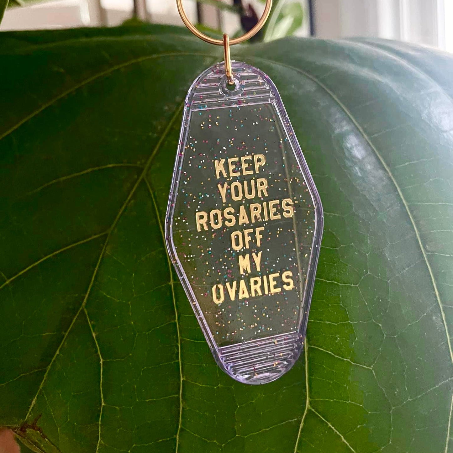 Keep Your Rosaries Off My Ovaries Keychain