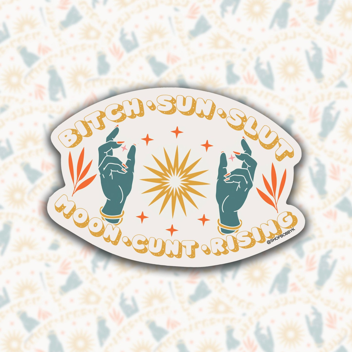 Bitch Sun Slut C*nt Moon Rising Sticker