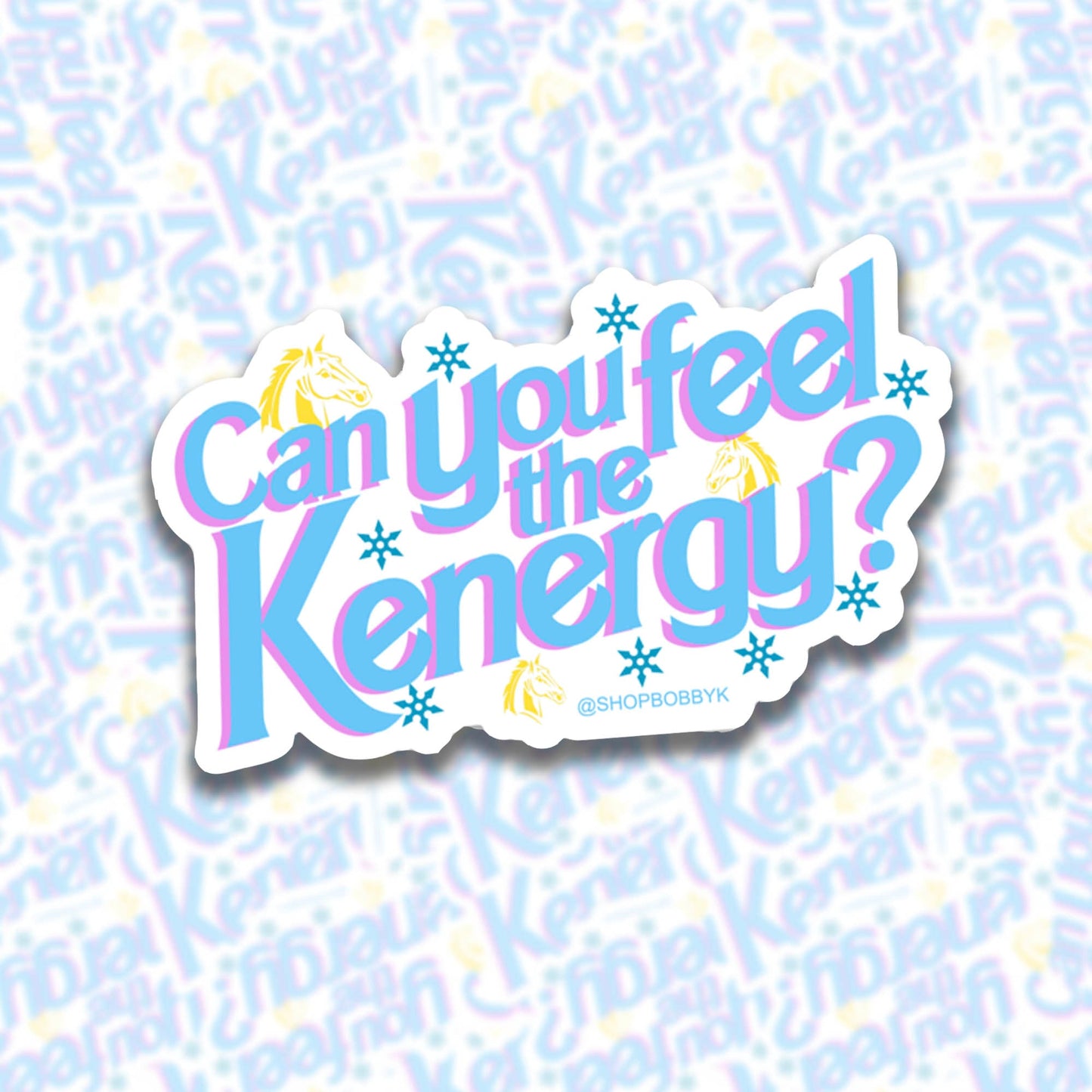 Can You Feel The Kenergy? Sticker (Clearance)