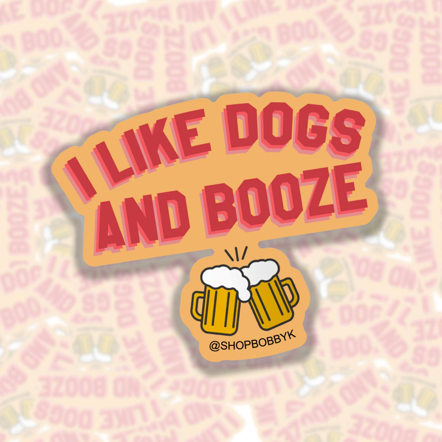 I Like Dogs and Booze Sticker