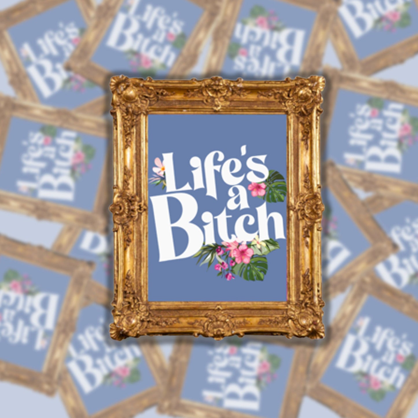Life's A Bitch Sticker