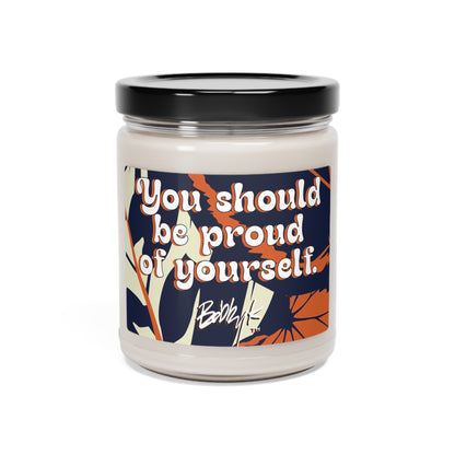 You Should Be Proud Of Yourself - Scented Candle