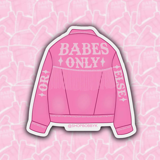 Babes Only Or Else Sticker