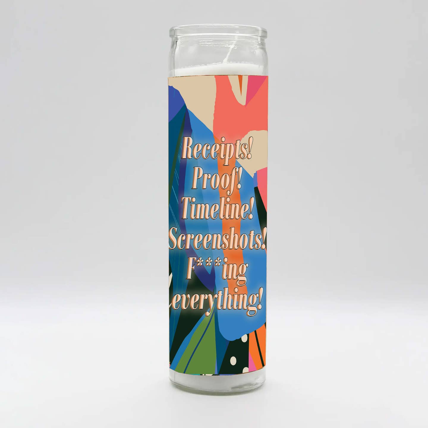 Saint 'Receipts! Proof! Timeline!...' Quote Candle