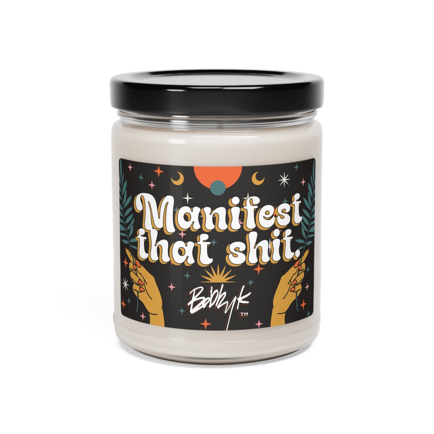 Manifest That Shit Scented Candle