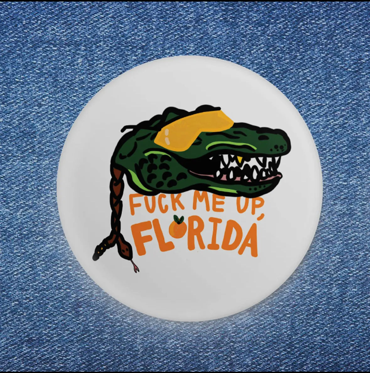 F*ck Me Up Florida Button (1.25")