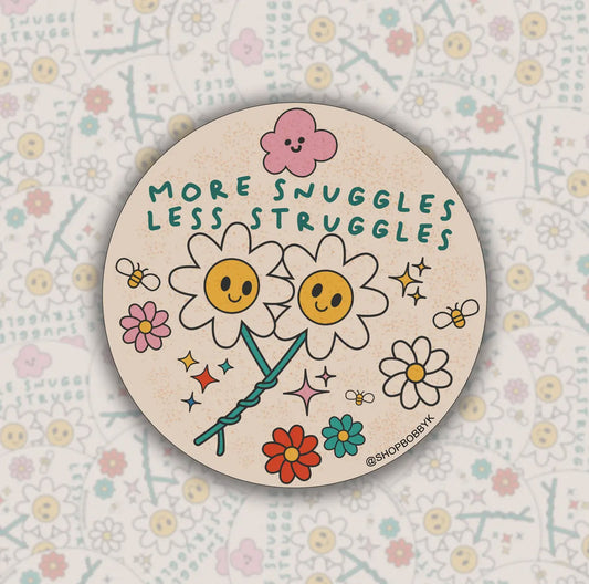 More Snuggles Less Struggles Sticker