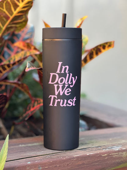 In Dolly We Trust Slim Tumbler