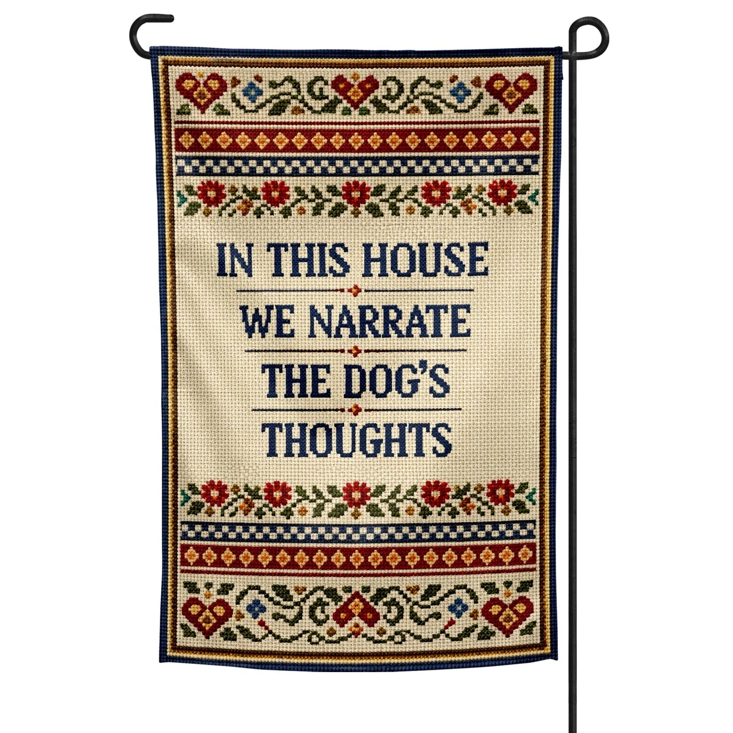 In This House We Narrate the Dog's Thoughts Garden Flag