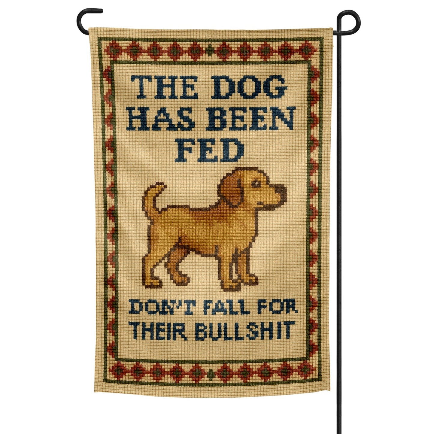 The Dog Has Been Fed Garden Flag