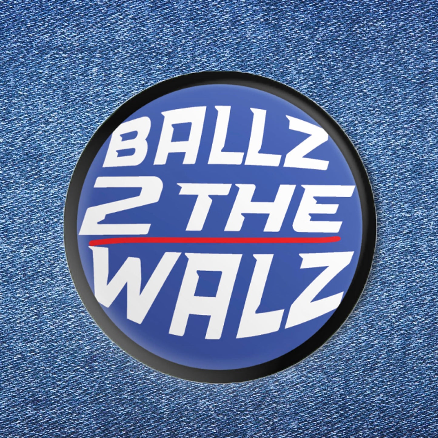 Ballz to the Walz Button (1.25") (Clearance)