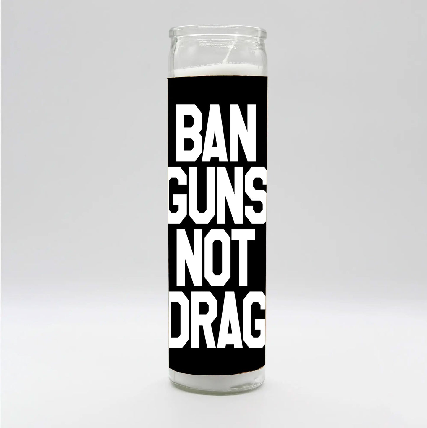 Ban Guns Not Drag Candle