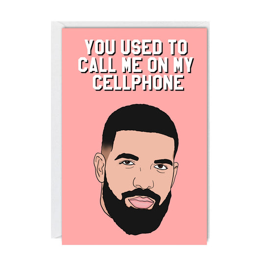 You Never Call Me On My Cellphone Greeting Card