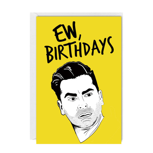 Ew, Birthdays Greeting Card