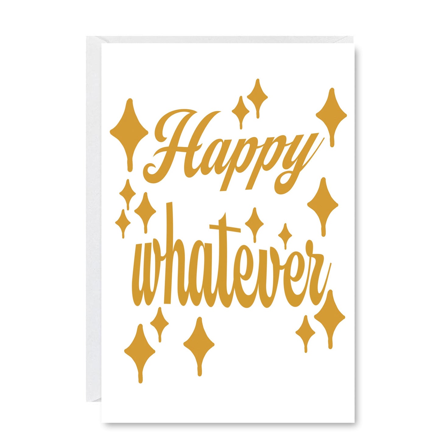 Happy Whatever Greeting Card