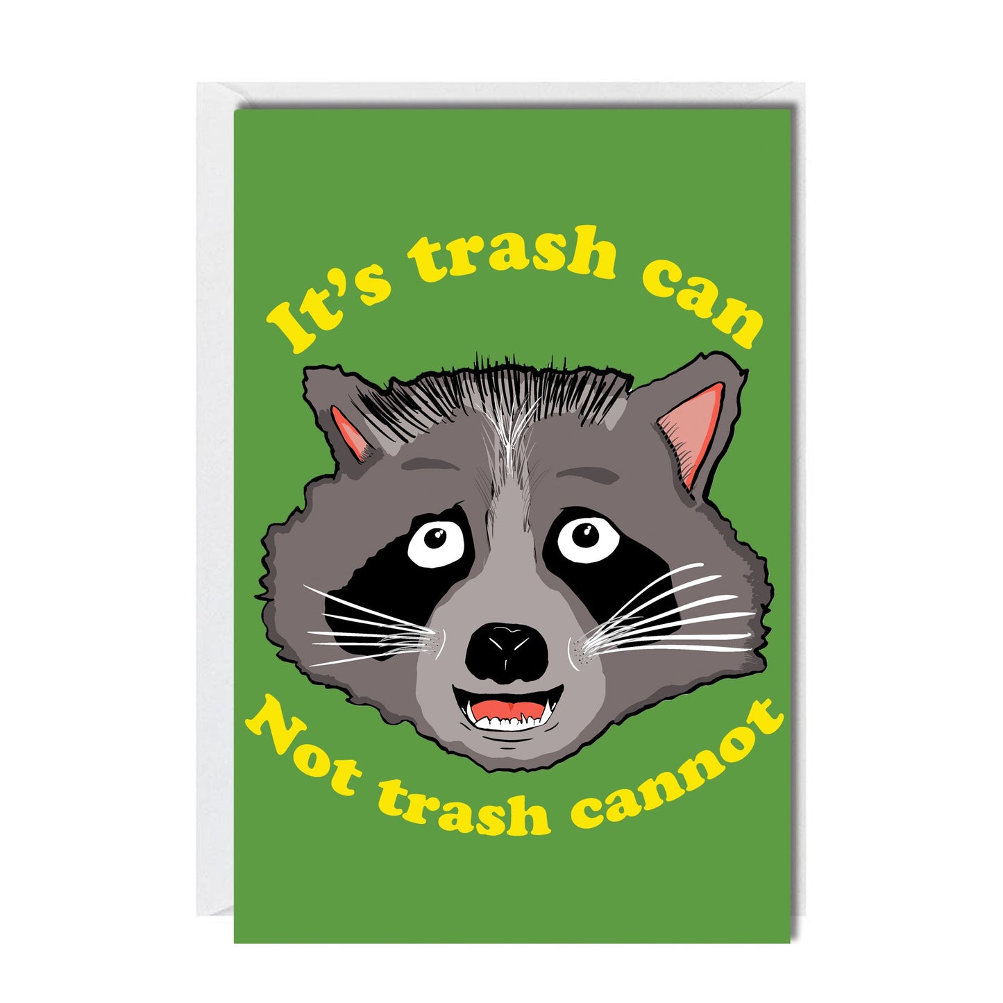 It's Trash Can Not Trash Cannot Greeting Card