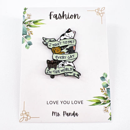 I Want to Pet Every Cat Pin – Cute Enamel Pin for Cat Lovers