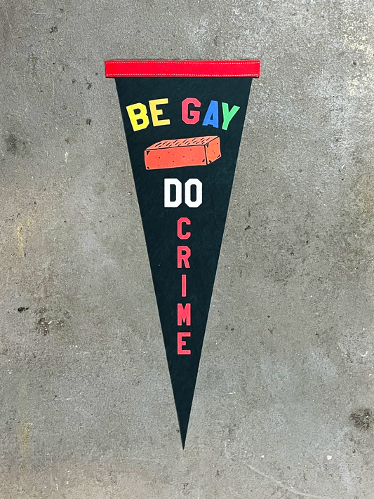 Be Gay Do Crime Pennant