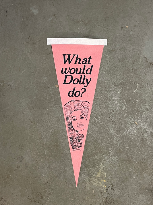 What Would Dolly Do? Pennant