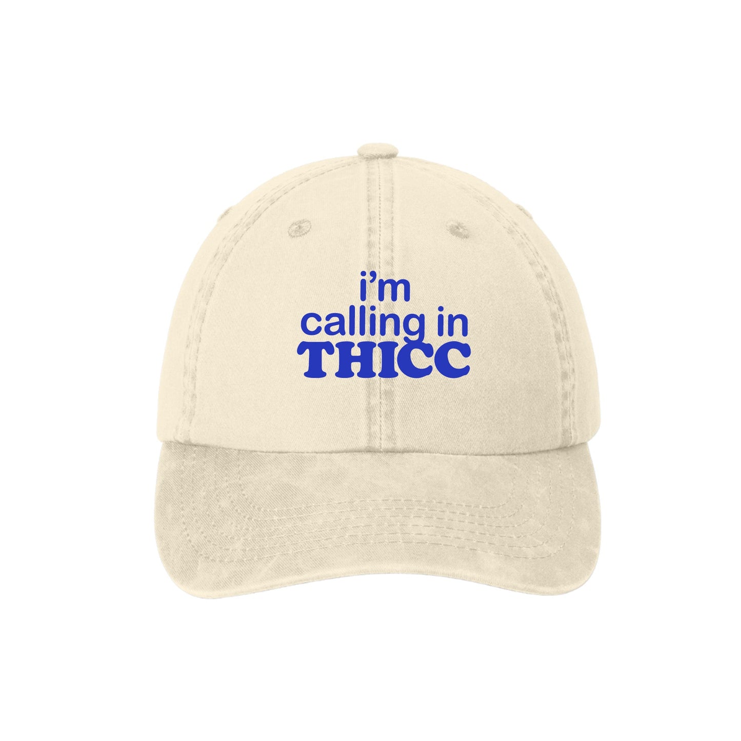 I'm Calling In Thicc Hat