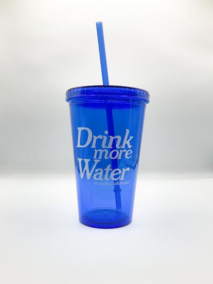 Drink More Water (or vodka) Tumbler