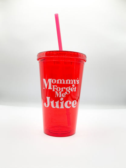 Mommy's Forget Me Juice Tumbler