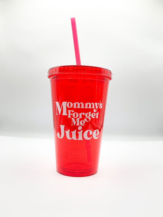 Mommy's Forget Me Juice Tumbler