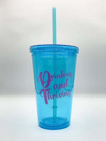 Drinking and Thriving Tumbler