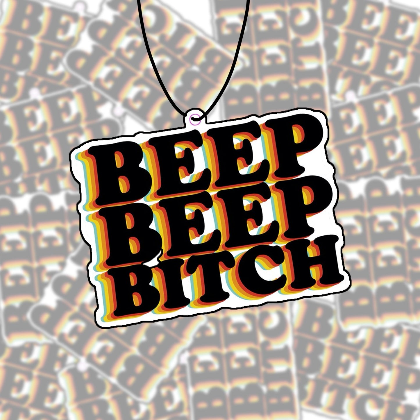 Beep Beep Bitch - Air Freshener
