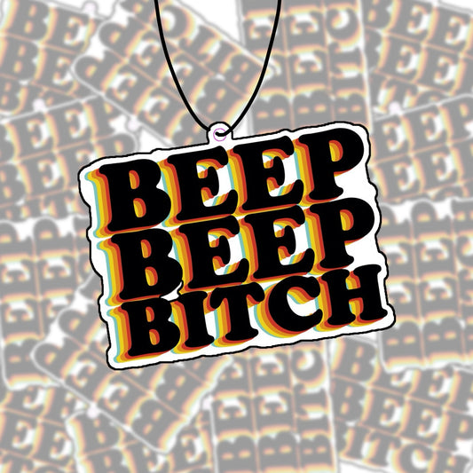 Beep Beep Bitch - Air Freshener