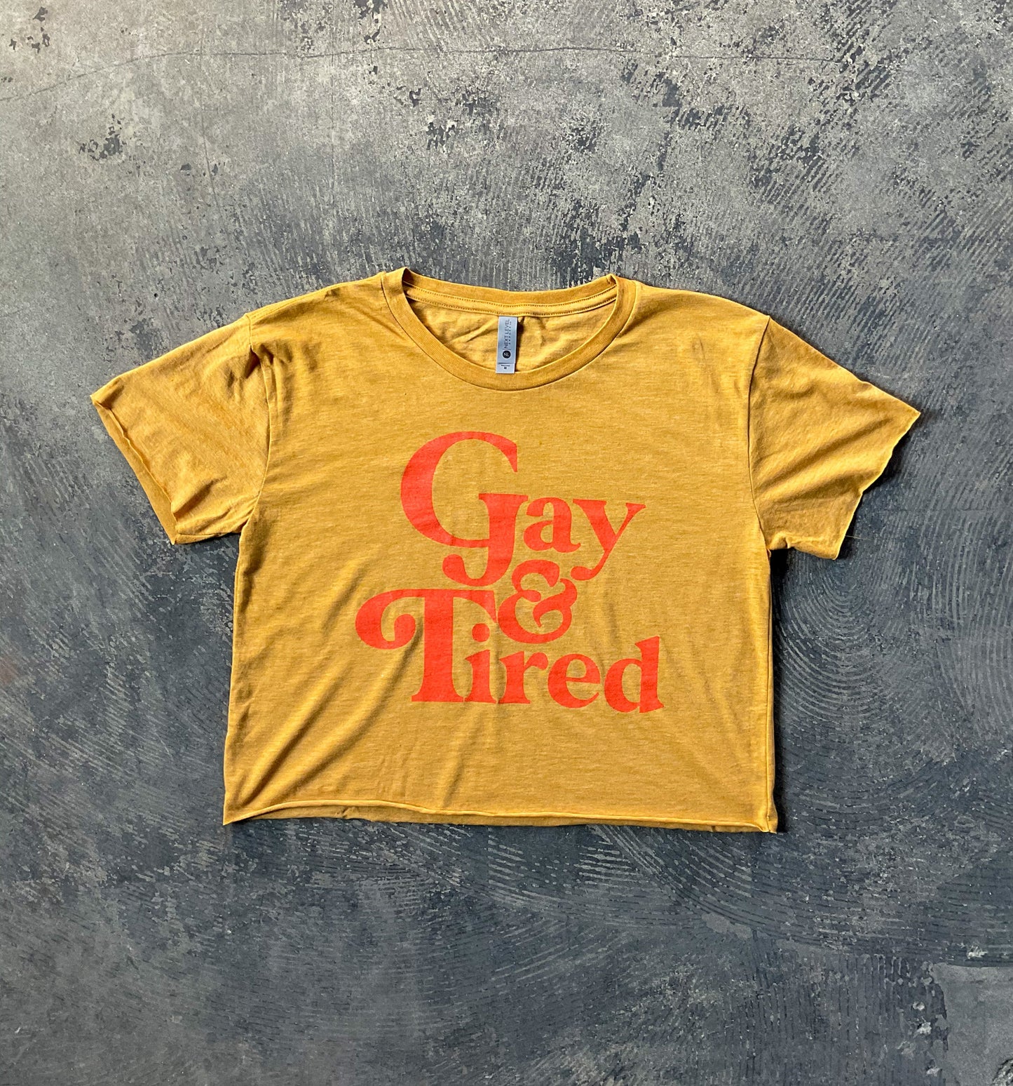Gay & Tired Crop Top