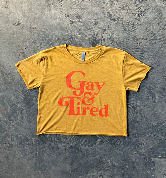 Gay & Tired Crop Top