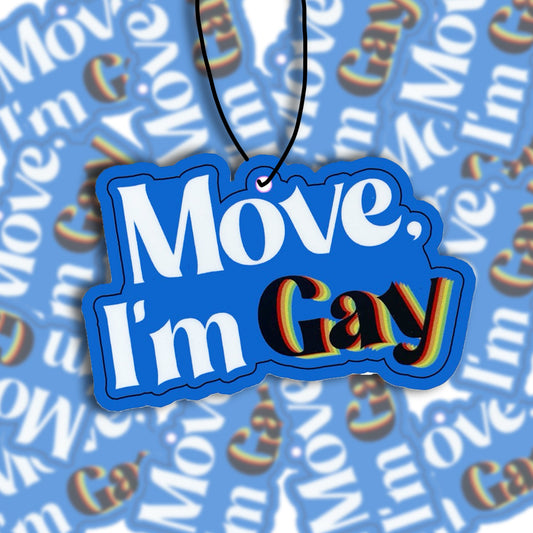 Move, I’m Gay - Air Freshener