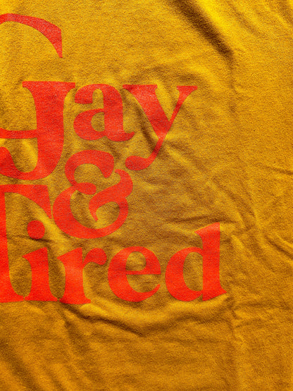 Gay & Tired T-Shirt
