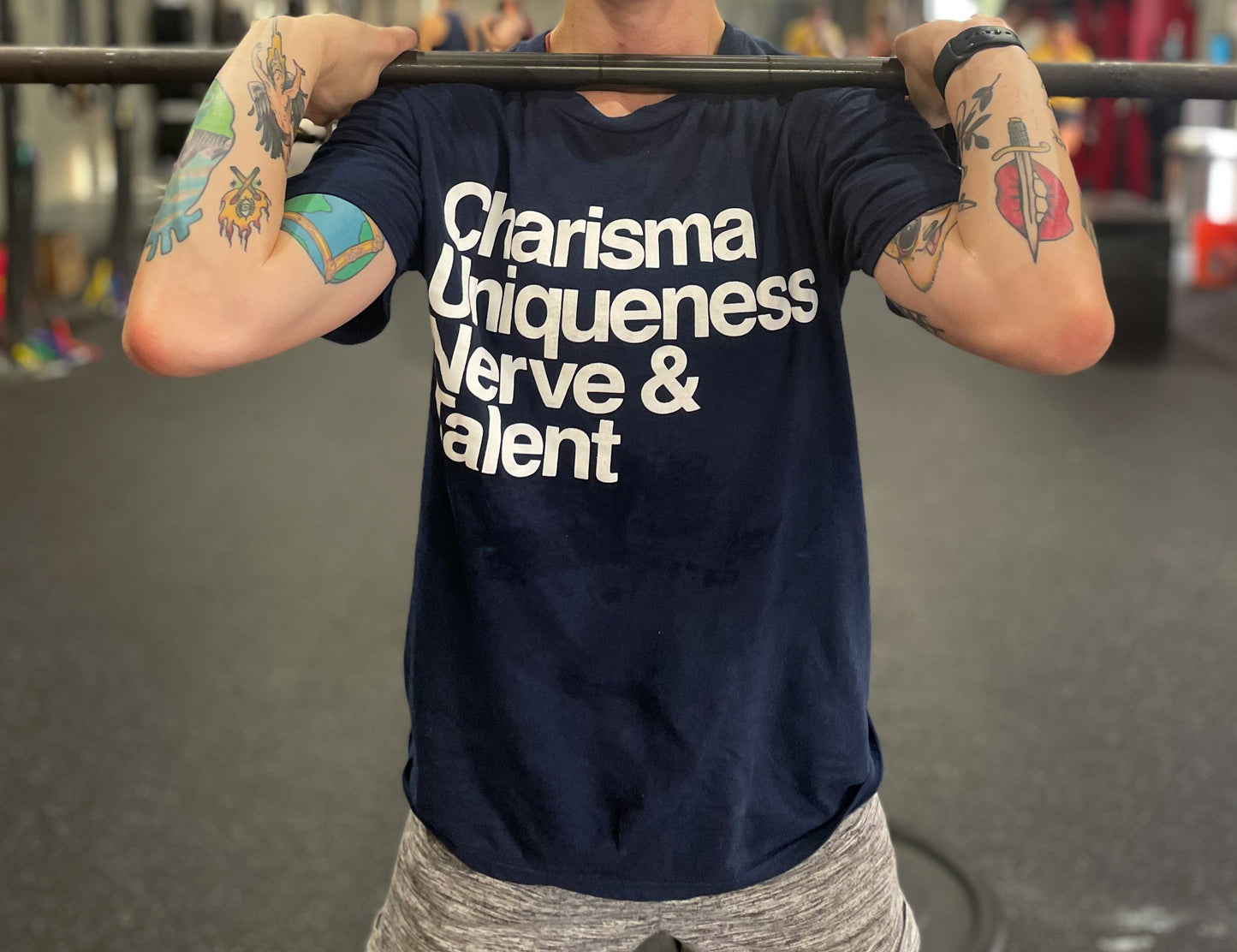 Charisma, Uniqueness, Nerve, & Talent T-Shirt