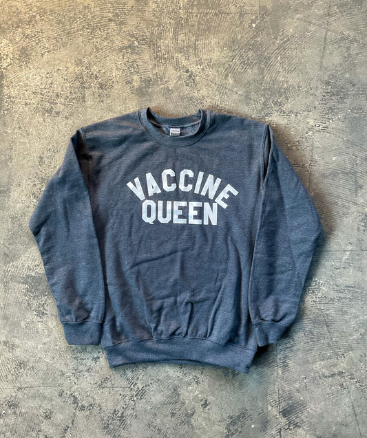 Vaccine Queen Sweatshirt