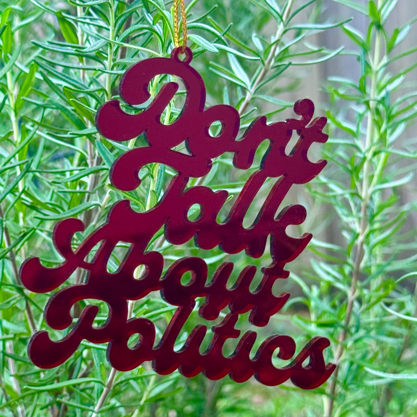 Don't Talk About Politics Holiday Ornament