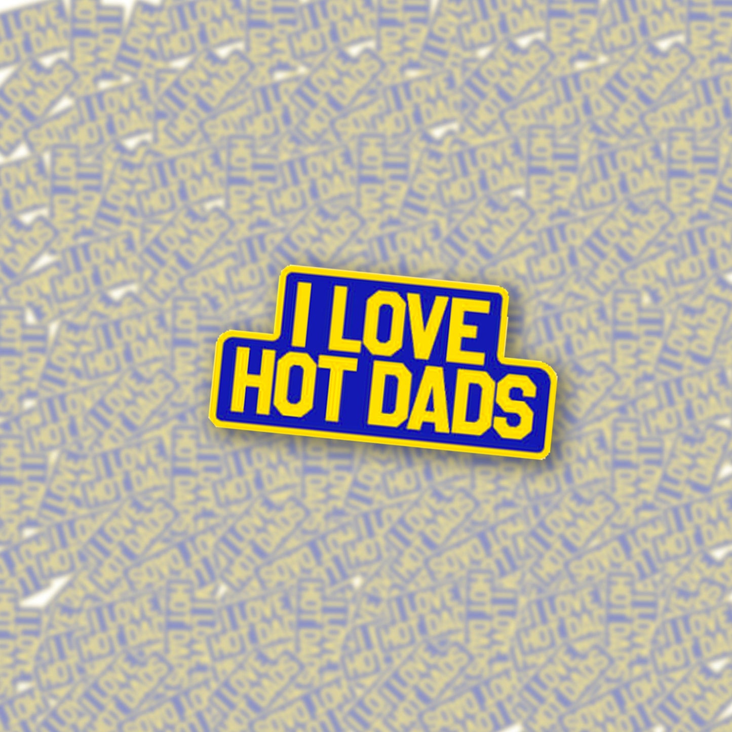 I Love Hot Dads Enamel Pin