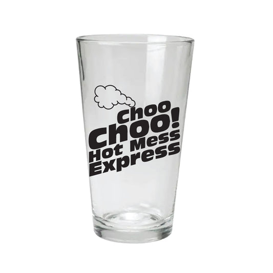 Choo Choo Hot Mess Express Pint Glass