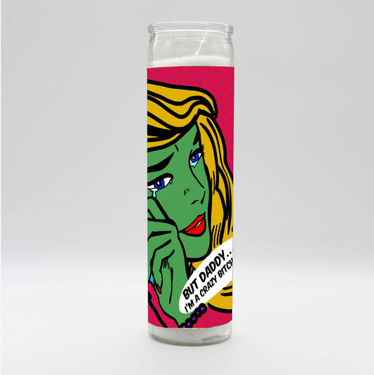 Saint Pop Art 'But Daddy I'm A Crazy Bitch!' Candle