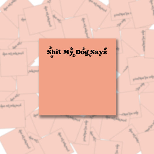 Shit My Dog Says Sticky Note