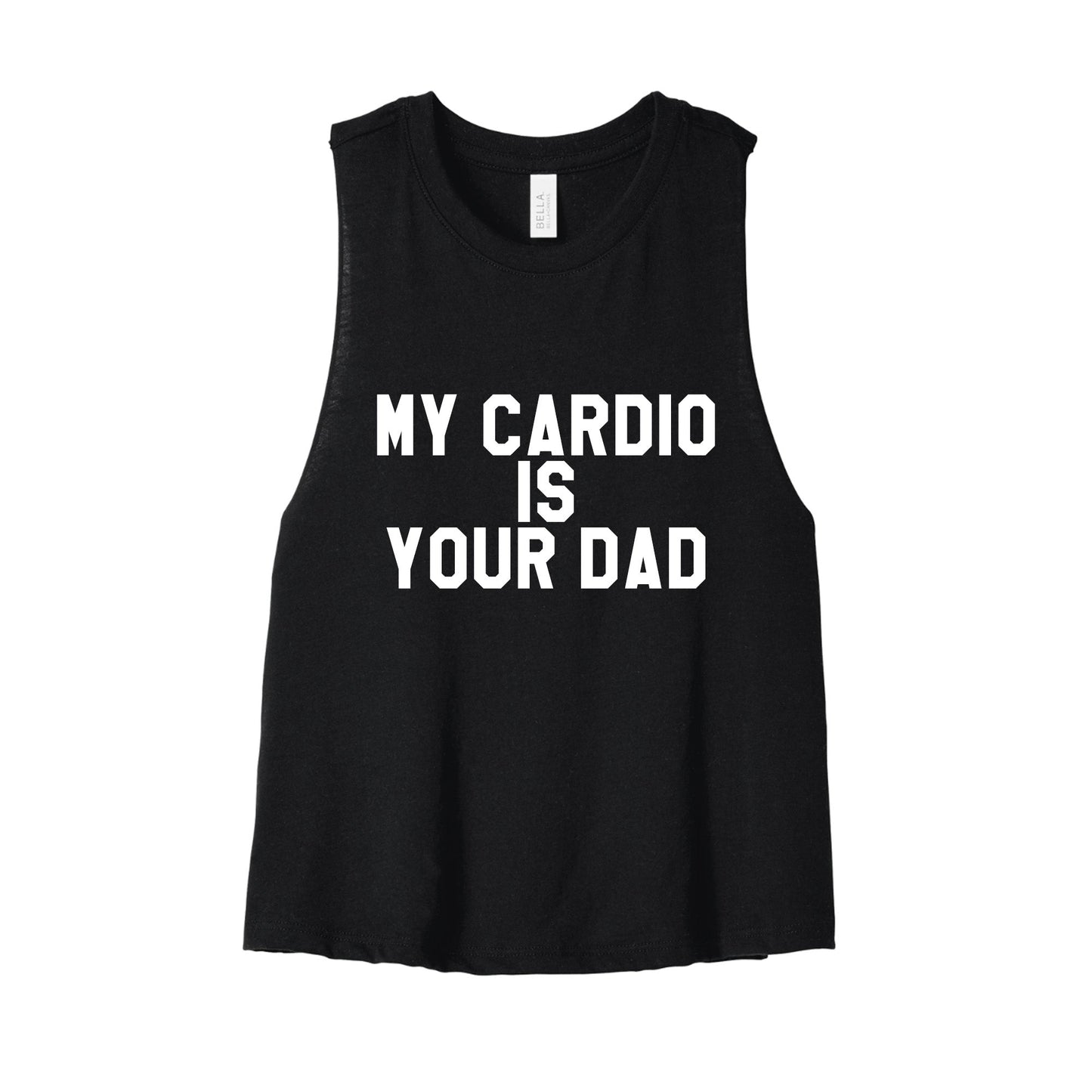 My Cardio Is Your Dad Racerback Crop Tank