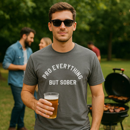 Pro Everything But Sober T-Shirt