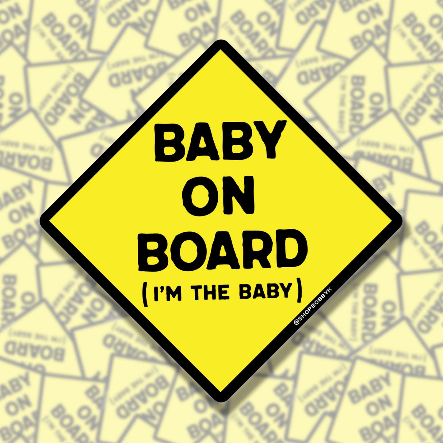 Baby On Board (I'm The Baby) Sticker
