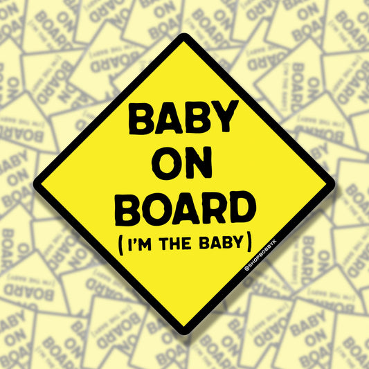 Baby On Board (I'm The Baby) Sticker
