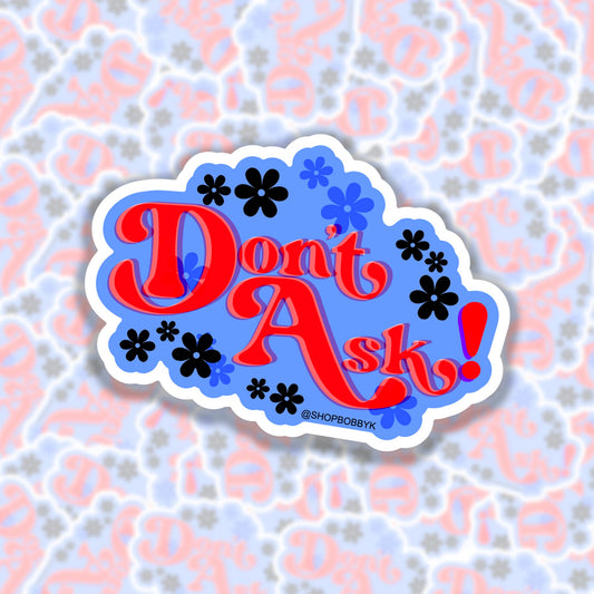 Don't Ask Sticker
